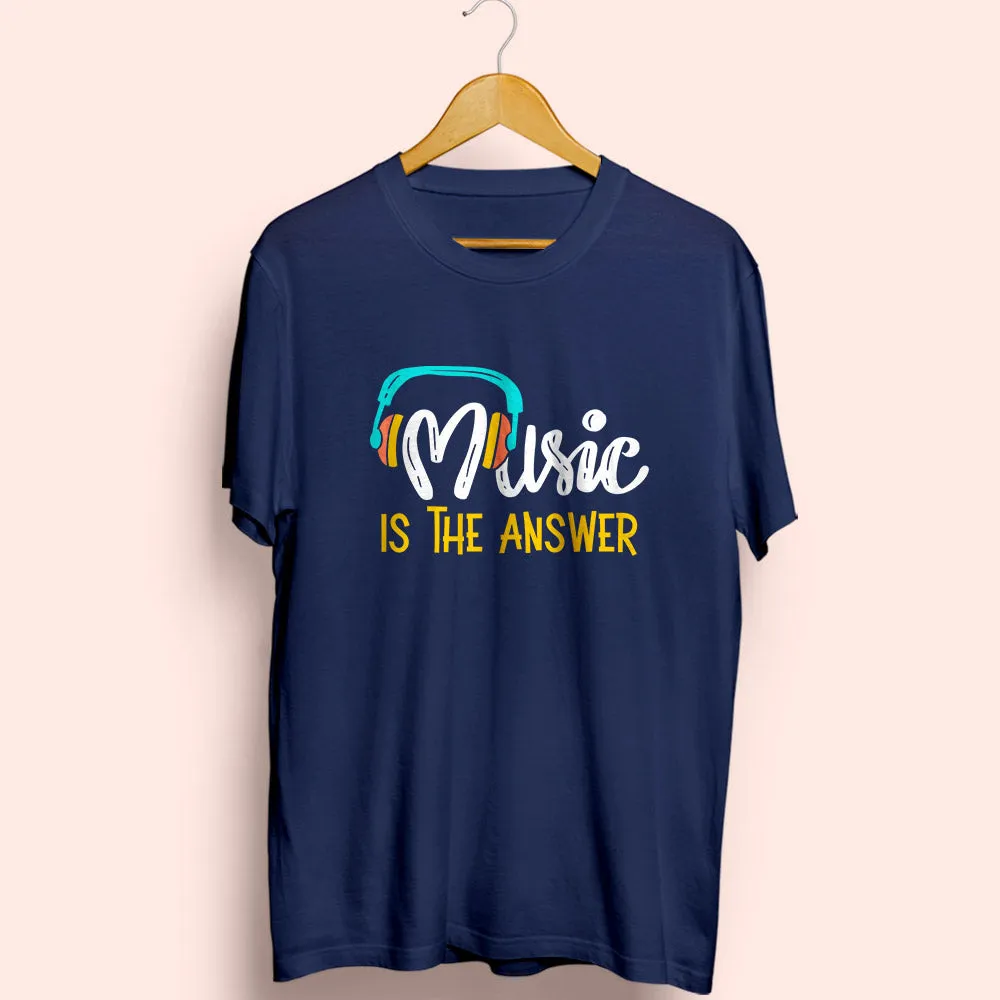 Music Is The Answer Half Sleeve T-Shirt