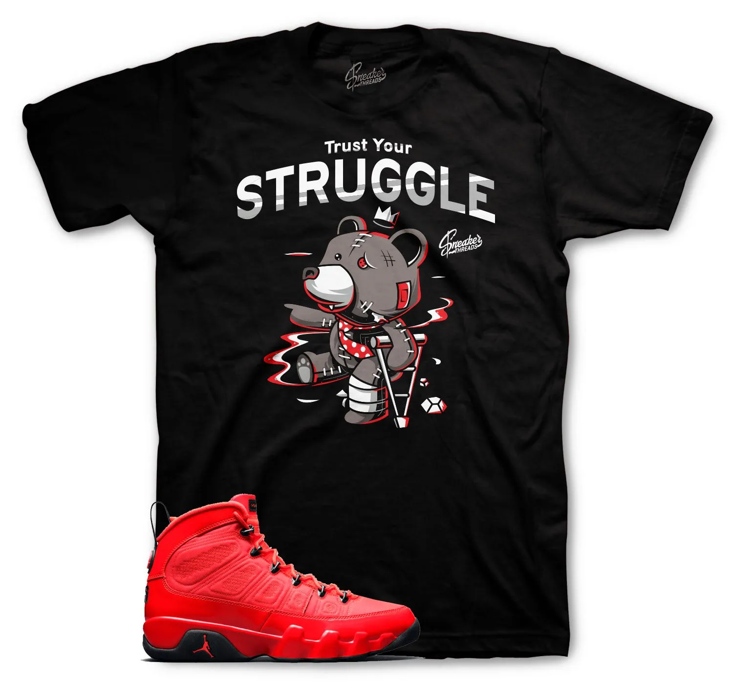 Retro 9 Chile Red Trust Your Struggle Shirt